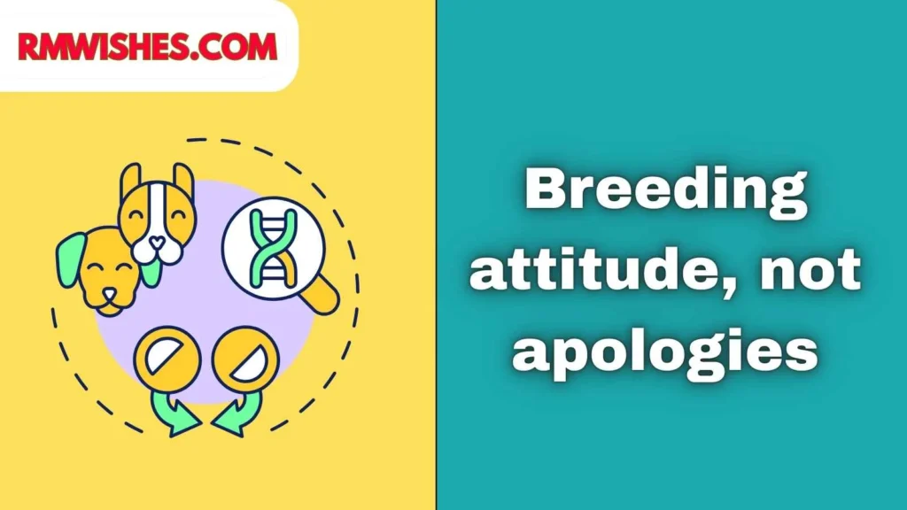 Attitude Breeding Captions