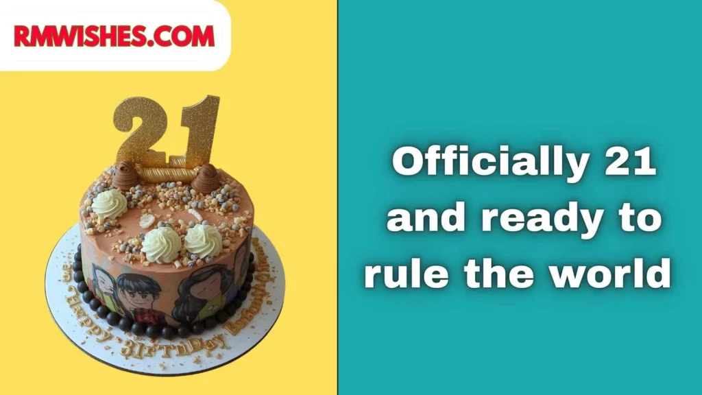 Best 21st Birthday Captions