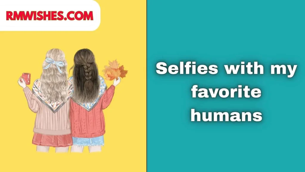 Friend Captions for Selfies