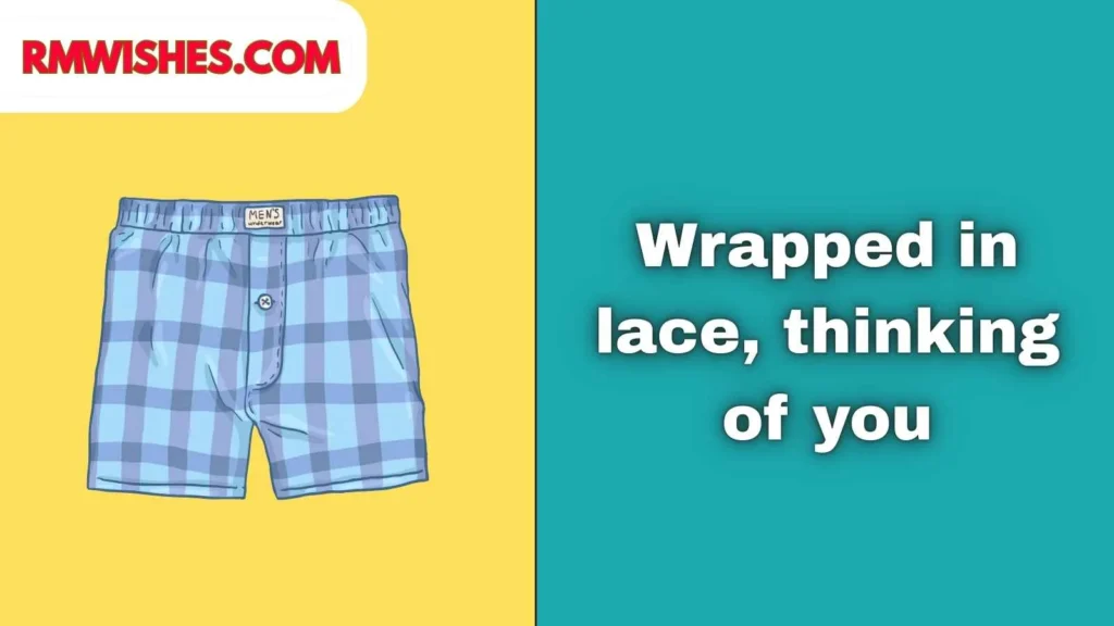 Love & Romantic Underwear Captions