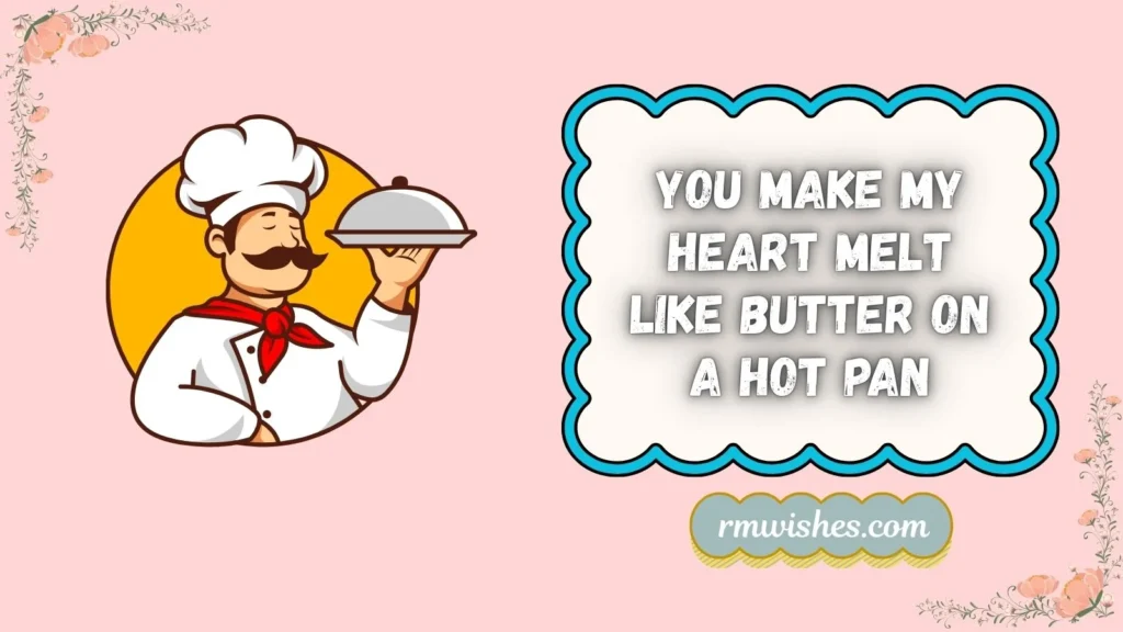 Chef Pick Up Lines