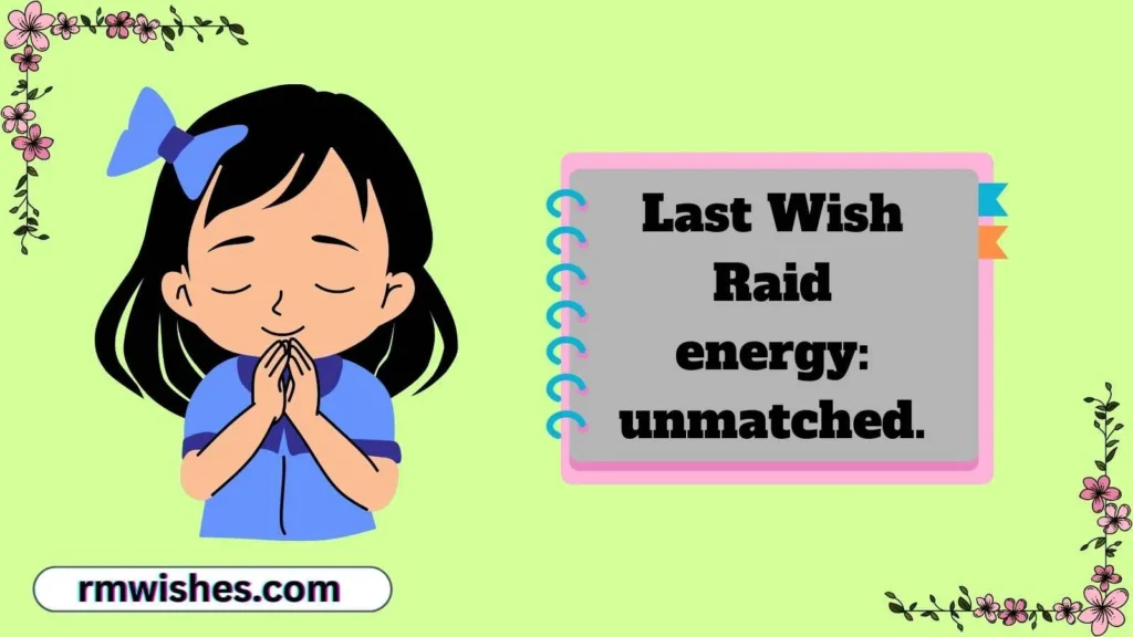 Last Wish Raid